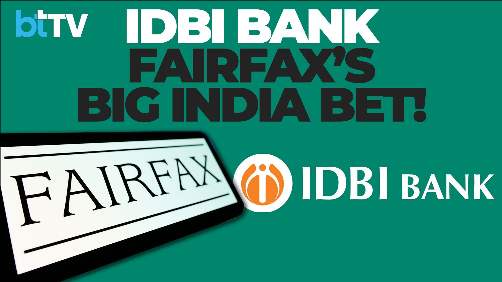 Fairfax To Acquire 60.72% Stake In IDBI Bank: What The Deal Means For Employees, Investors