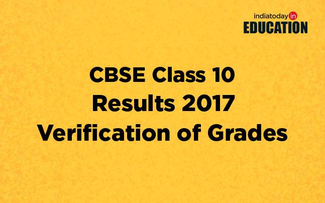 Cbse Class 10 Result 2017 Know How To Verify Your Grades Education Today News