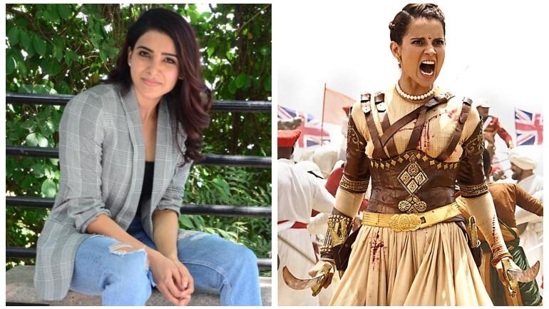 Samantha cannot stop gushing over Manikarnika: Kangana Ranaut must have