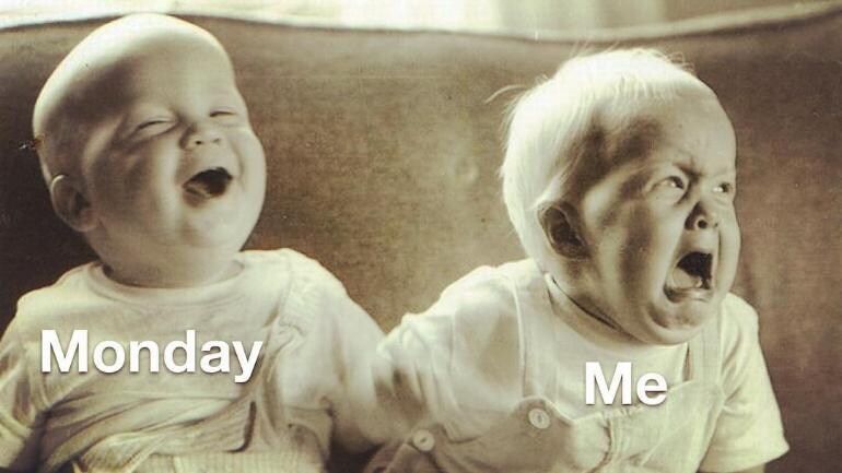 10 Relatable Memes About The Monday Blues Information News