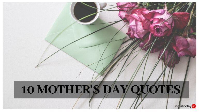 10 beautiful Mothers Day quotes