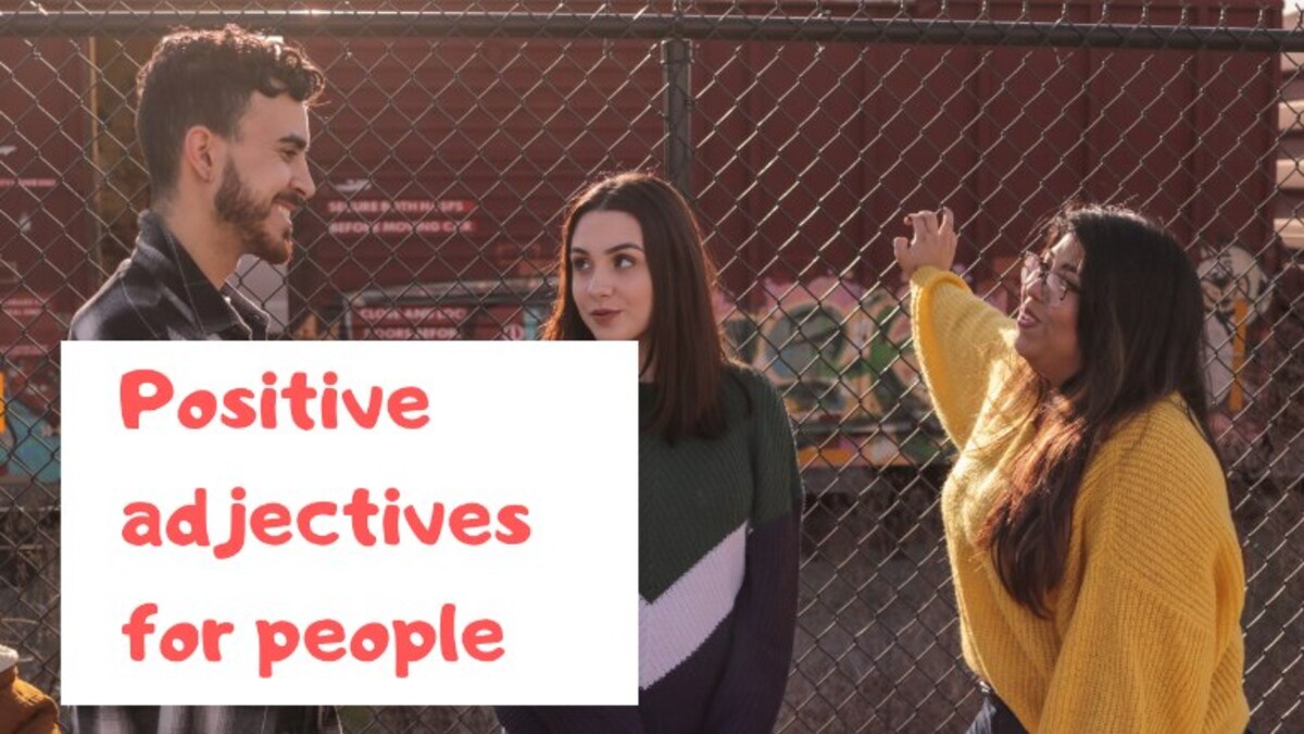 50 Positive Words To Describe People Education Today News 50 Positive Words To Describe People Education Today News