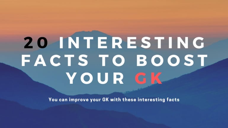 20 Interesting General Knowledge Facts That You Should Know - Education  Today News