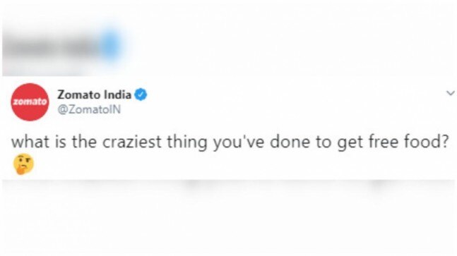 zomato asks what is the craziest thing you've done to get