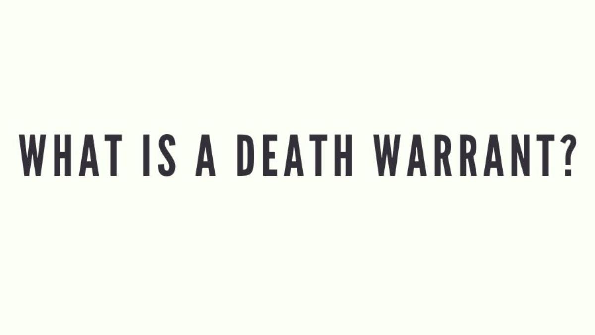 What is a Death warrant or a Black Warrant? 