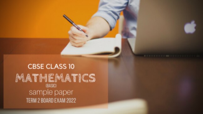 CBSE Class 10 Maths Basic sample paper with solutions for Term 2: Practice for a perfect score! - Vimarsana News