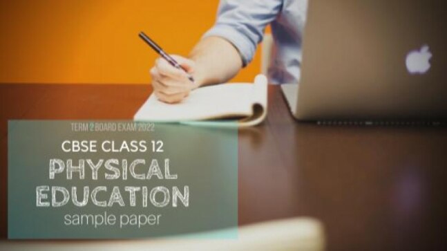 CBSE Class 12 Physical Education sample paper with solutions for Term 2: Can you score 100%? - Vimarsana News