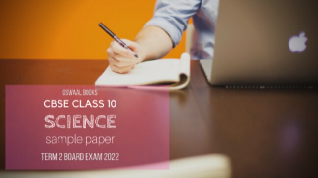 CBSE sample paper Class 10 Term 2 for Science: Solve this CBSE sample paper to know if you can score 100% - Vimarsana News