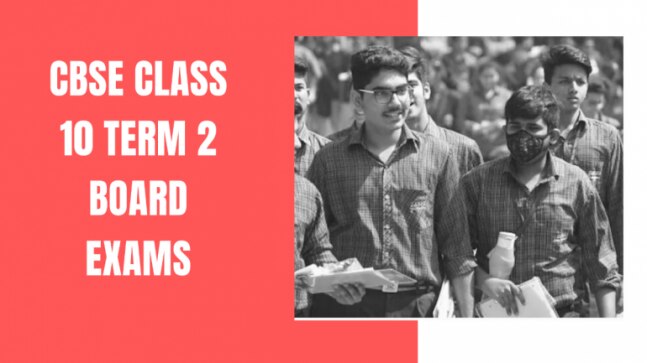10 days left for CBSE Class 10 Term 2 board exams 2022! Check important details here - Vimarsana News