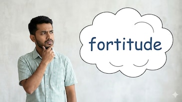 Word of the day: What 'fortitude' means and how to use it right Word of the day: What 'fortitude' means and how to use it right
