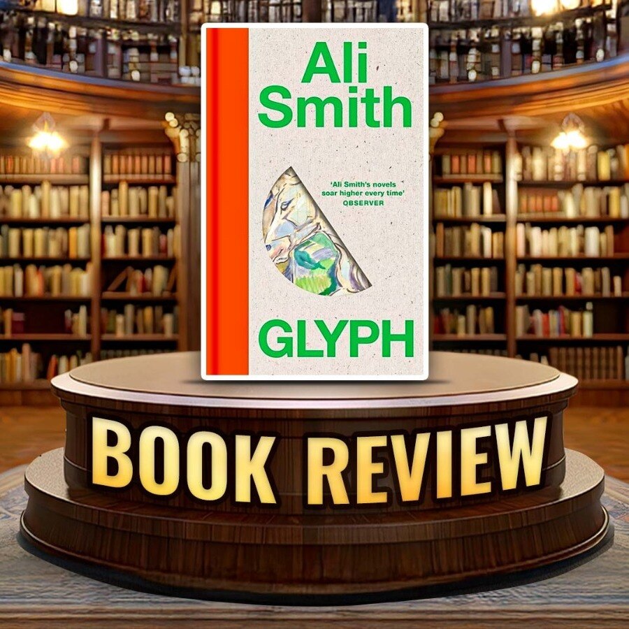 In Glyph, Ali Smith turns family stories into a powerful act of defiance