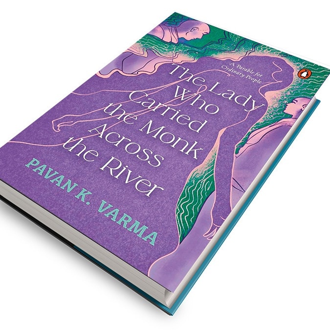 No ordinary parable | Pavan K. Varma’s 'The Lady Who Carried the Monk Across the River'