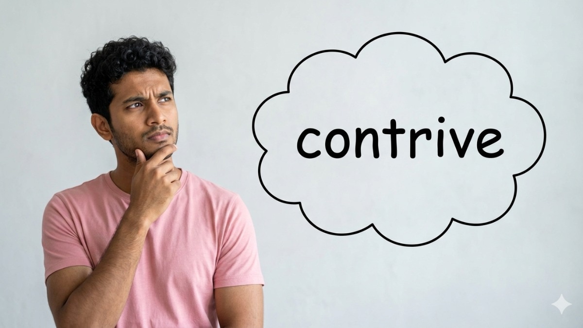 Word of the day: What 'contrive' means and how to use it right