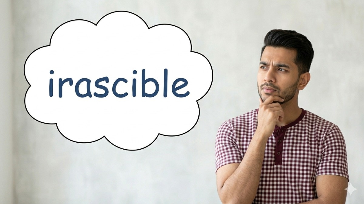 Word of the day: What 'irascible' means and how to use it right