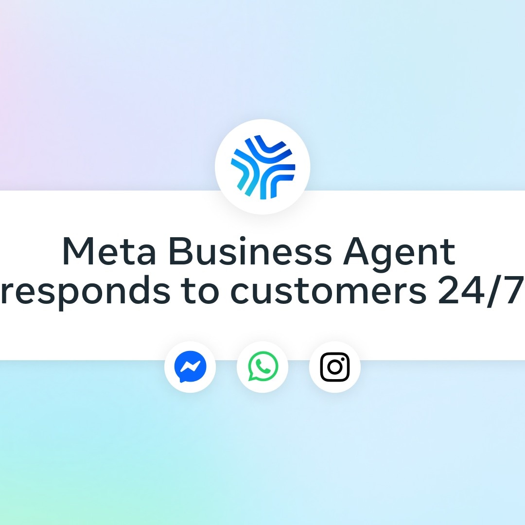 Meta adds AI agent to WhatsApp, Facebook and Instagram to help businesses talk to customers