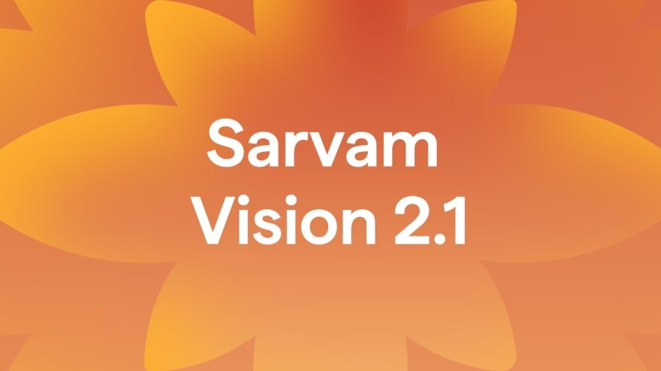 Sarvam AI launches Vision 2.1 with better document reading