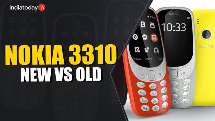 Nokia 3310 2017 New Vs Old Indiatoday