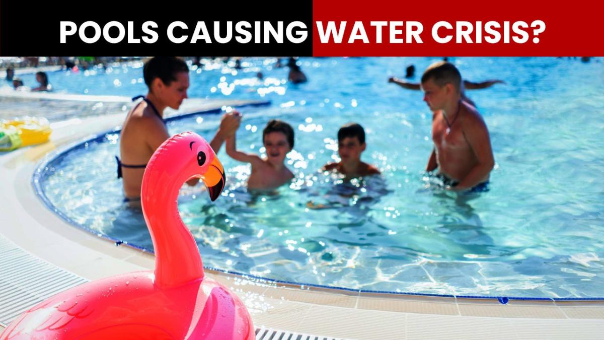 Are swimming pools causing a global water crisis? India Today