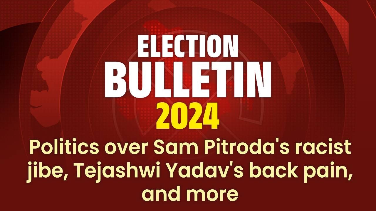 Politics over Sam Pitroda's racist jibe, Tejashwi Yadav's back pain, and more