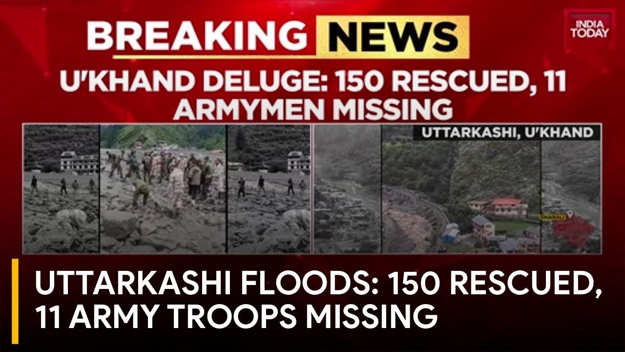 Uttarkashi cloudburst: 150 rescued, 11 Army troops missing, 4 dead