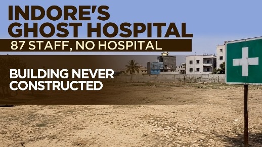Get real India: Indore's 100-bed hospital exists only on paper