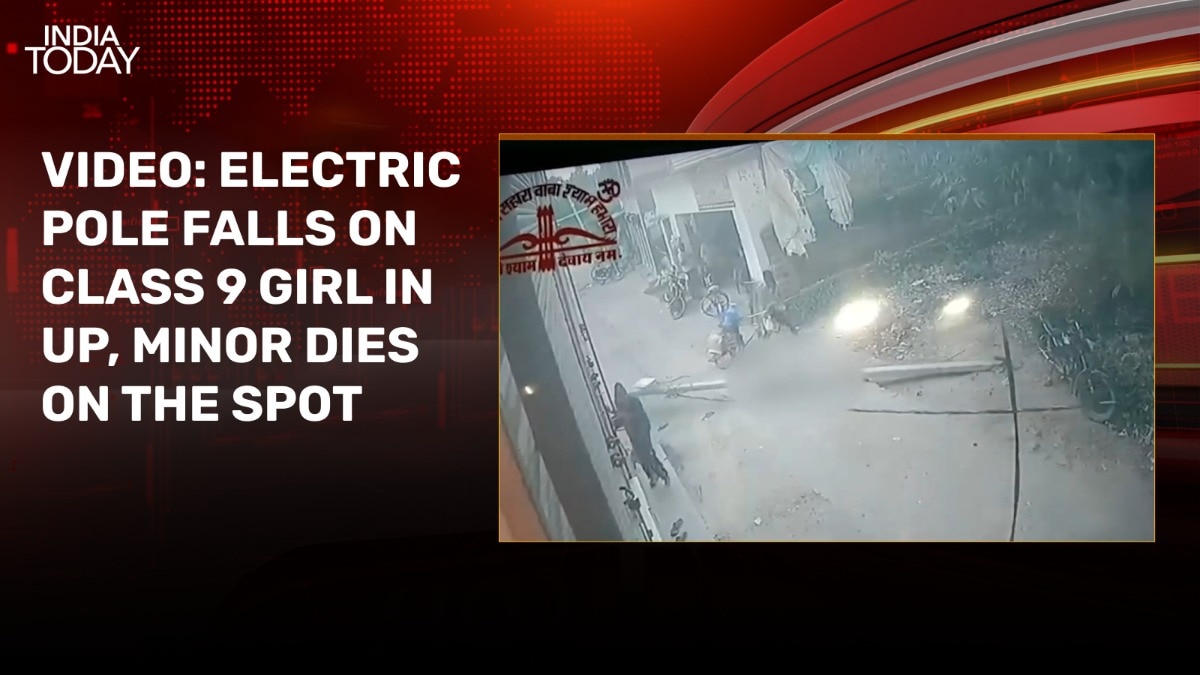 Video: Class 9 girl dies after electric pole falls on her in UP's Hardoi