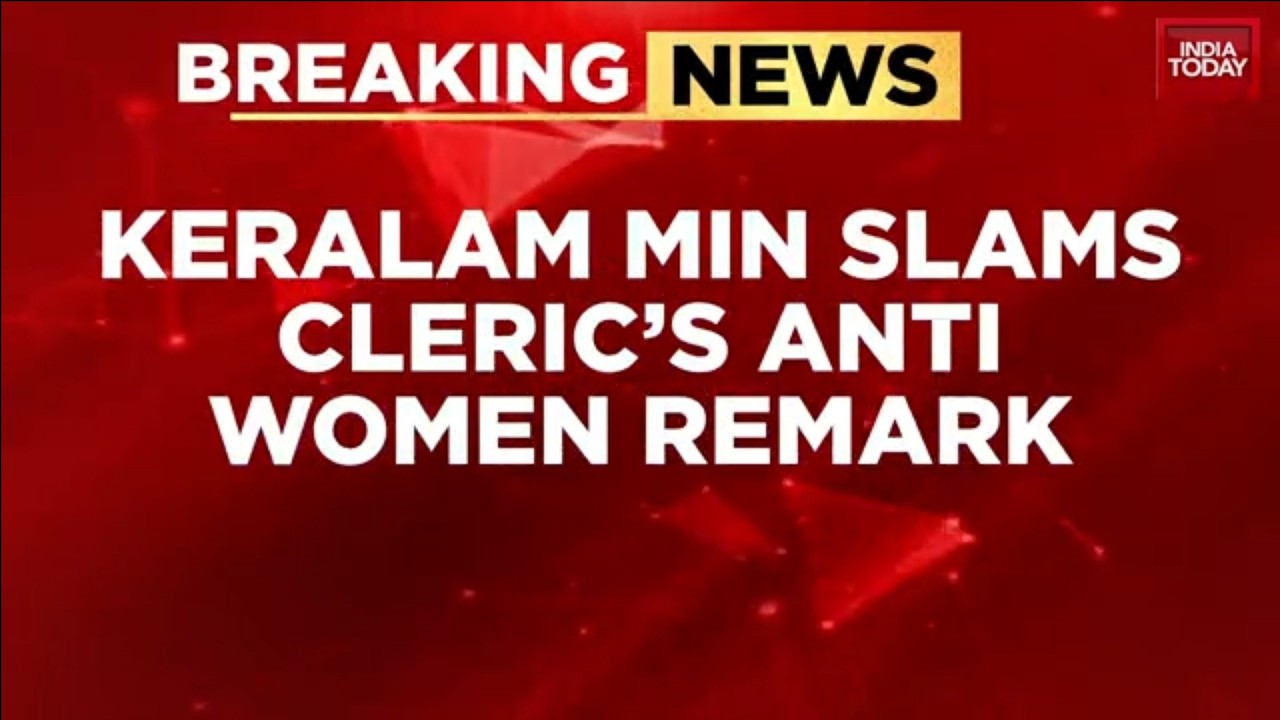 Kerala Minister Slams Cleric Over Anti-Women Remarks Amid Outrage On Equal Rights