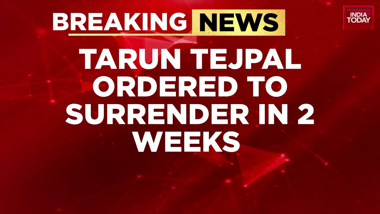 SC Orders Ex-Tehelka Editor Tarun Tejpal To Surrender In Two Weeks In Rape Case