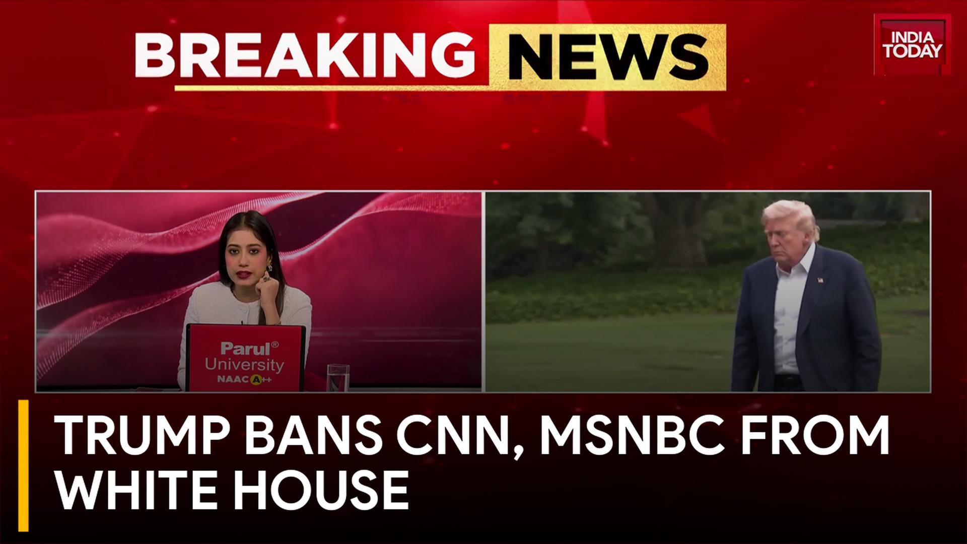 Donald Trump Bans CNN, MSNBC, Politico from White House, Alleges 'Fake News'