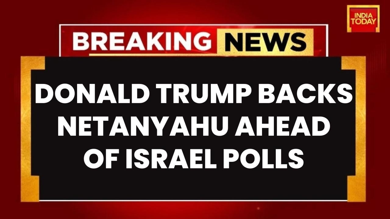 Trump Backs Netanyahu Ahead Of Israel Polls As Gaza War & Iran Threat Loom