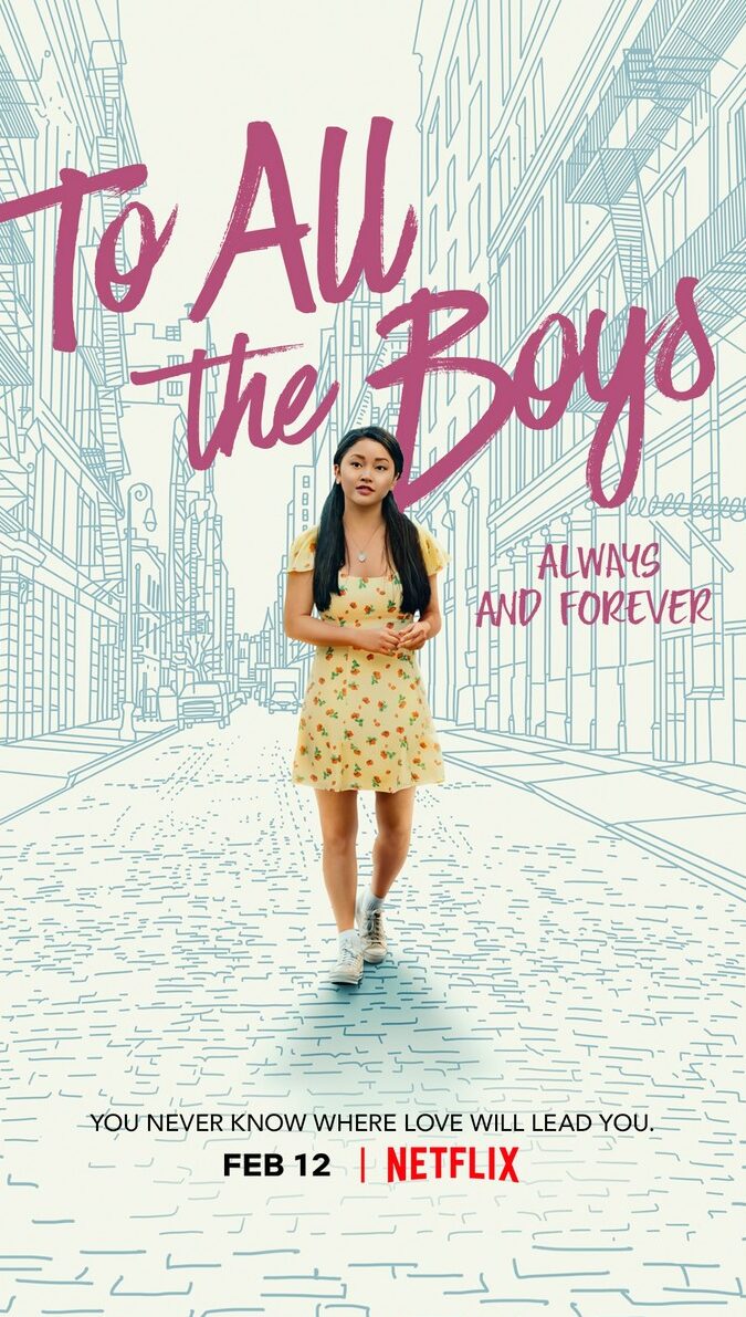 To All the Boys: Always and Forever (Streaming 12th February onwards on