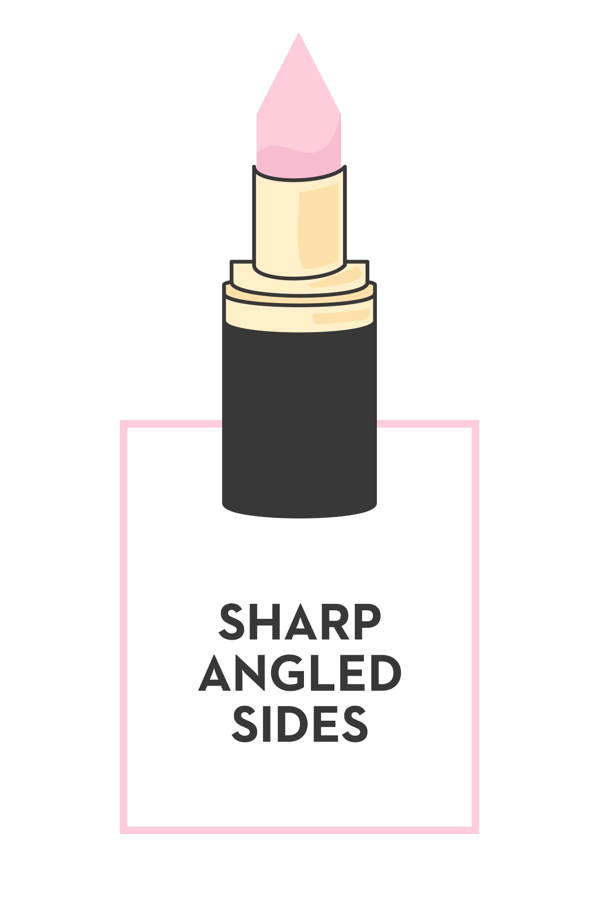 Sharp Angled Sides