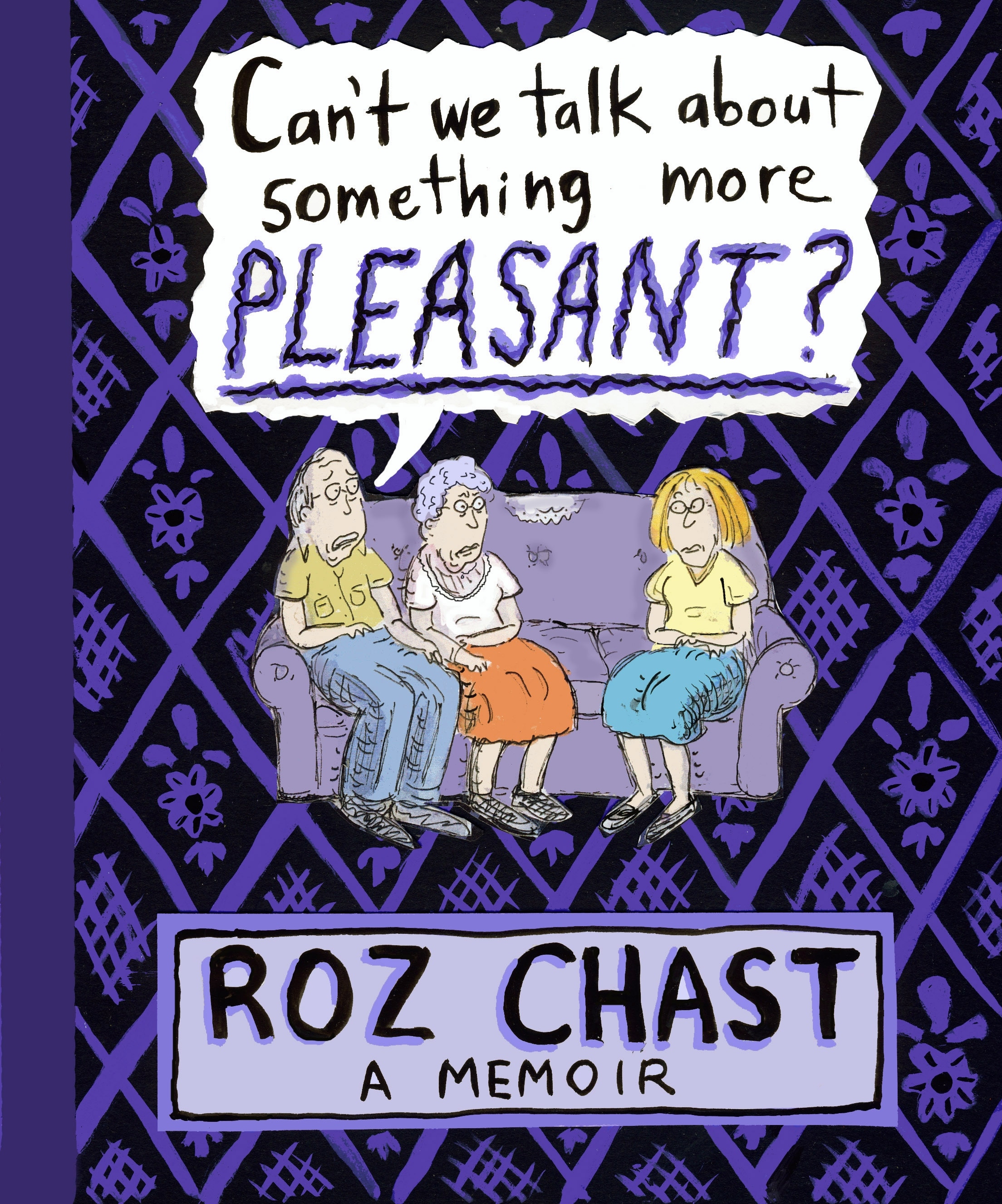 Can't We Talk about Something More Pleasant? 