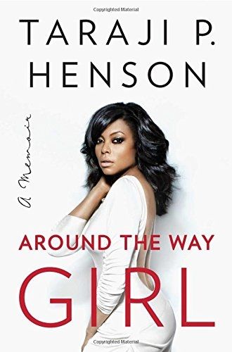 Taraji P. Henson, <i>Around the Way Girl</i> Taraji P. Henson, <i>Around the Way Girl</i>