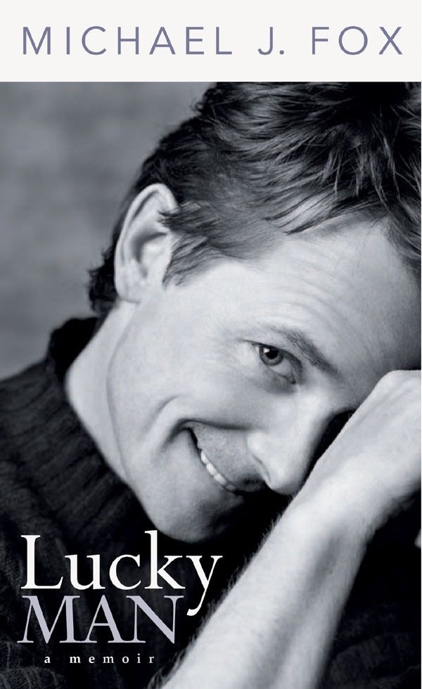 Michael J. Fox, <i>Lucky Man</i> Michael J. Fox, <i>Lucky Man</i>