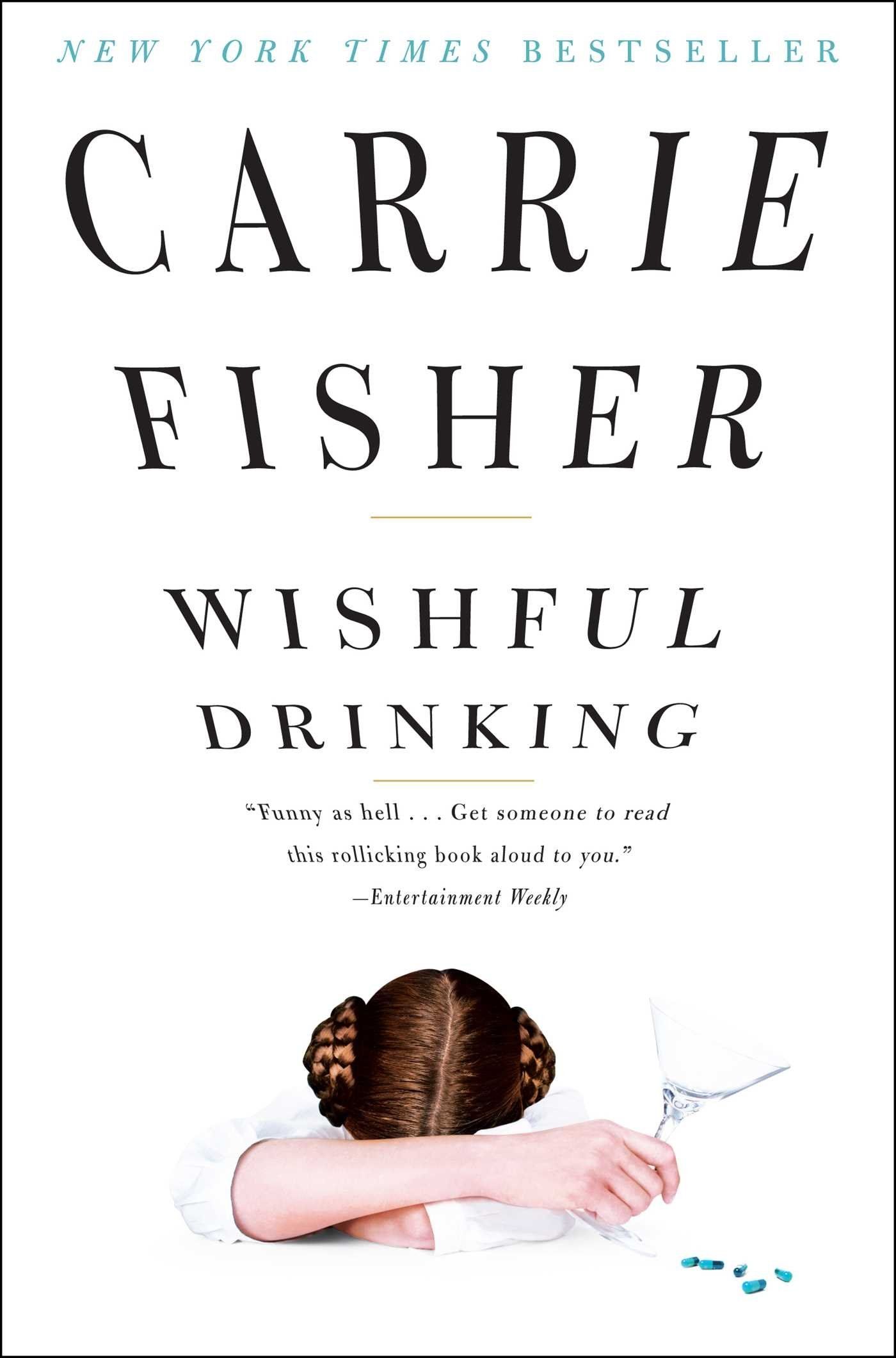 Carrie Fisher, <i>Wishful Drinking</i> Carrie Fisher, <i>Wishful Drinking</i>