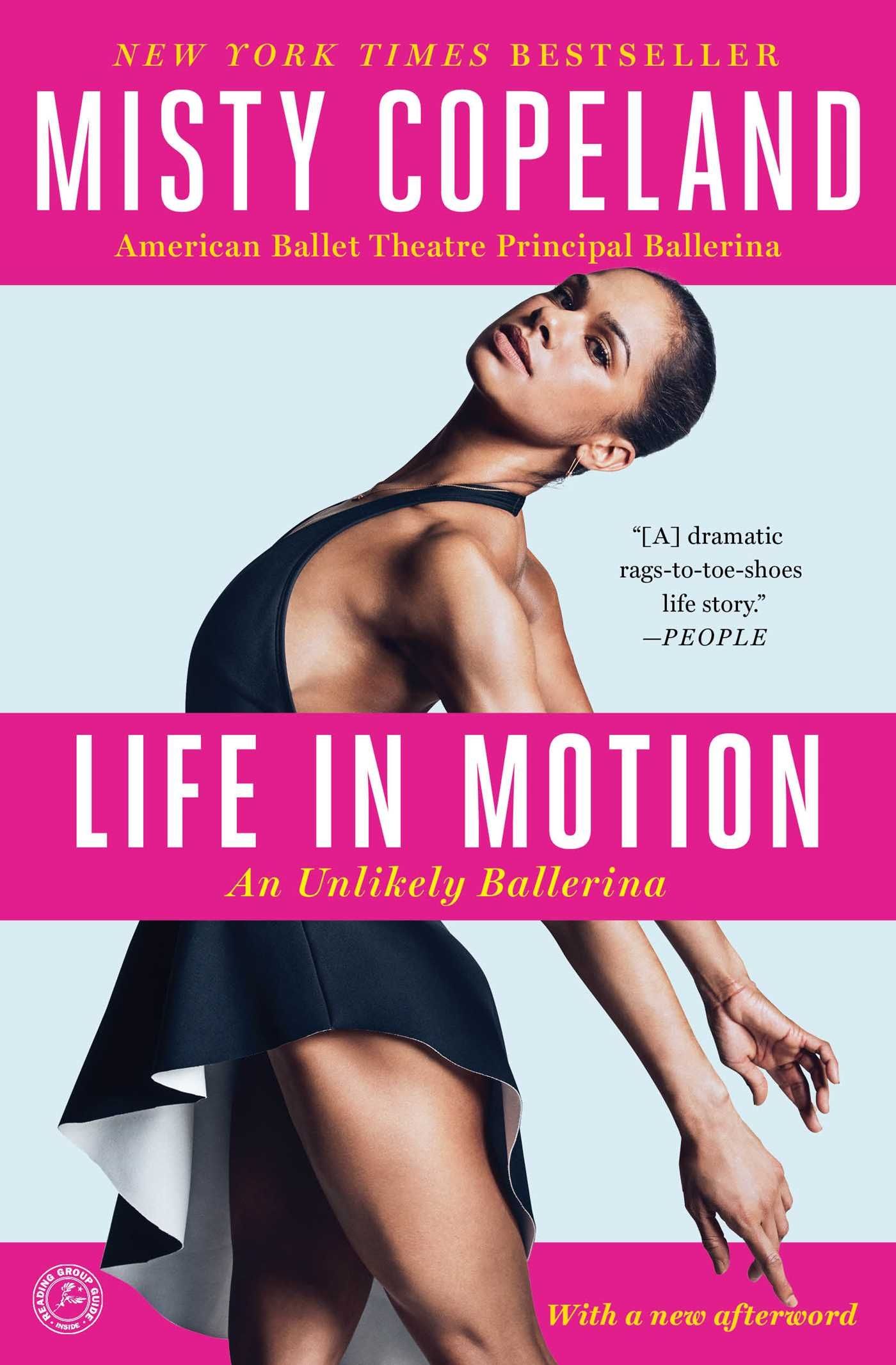 Misty Copeland, <i>Life in Motion</i> Misty Copeland, <i>Life in Motion</i>