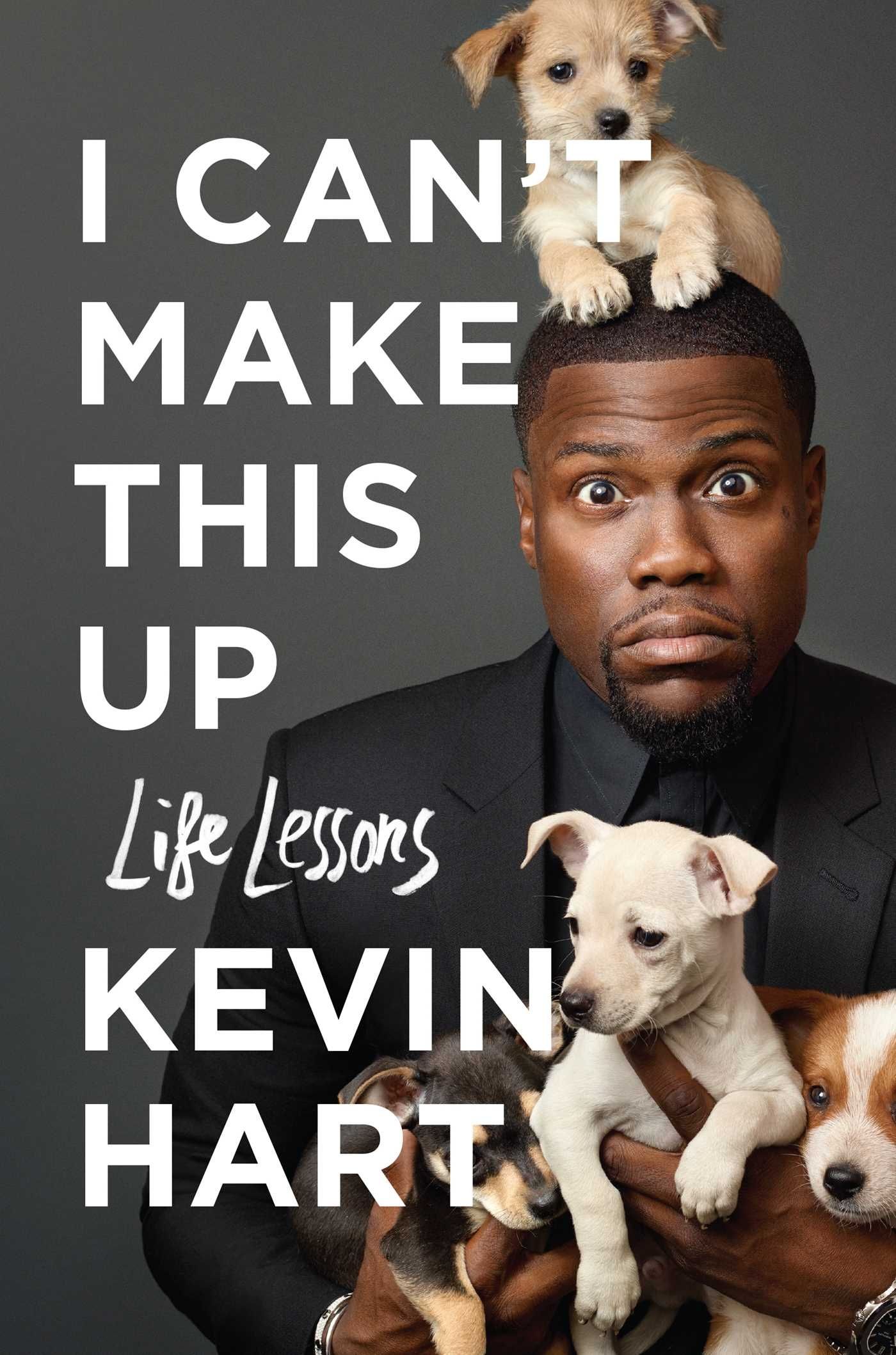 Kevin Hart, <i>I Can't Make This Up</i> Kevin Hart, <i>I Can't Make This Up</i>