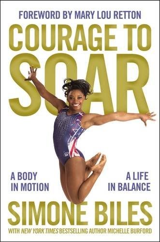 Simone Biles, <i>Courage to Soar</i> Simone Biles, <i>Courage to Soar</i>