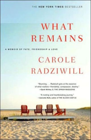 Carole Radziwill, <i>What Remains</i> Carole Radziwill, <i>What Remains</i>
