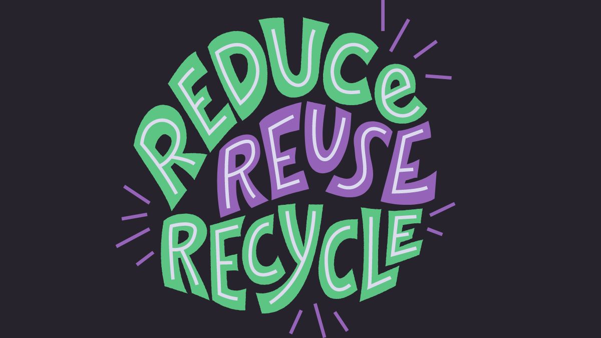 Reduce Reuse Recycle