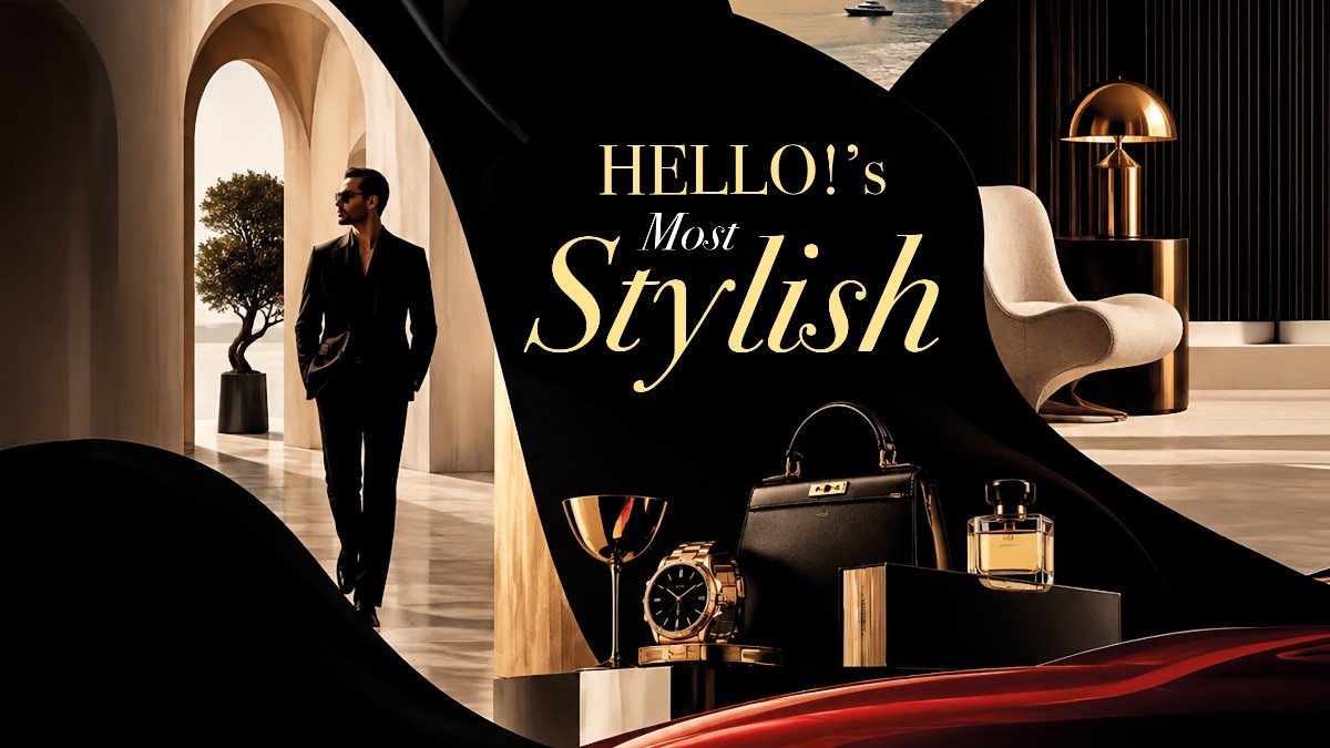 HELLO’s most stylish luxury list 