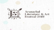 2nd Arunachal Literature and Art Festival 2019 to Kickstart on Nov 8 2nd Arunachal Literature and Art Festival 2019 to Kickstart on Nov 8