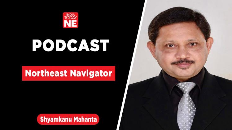 India Today NE PODCAST: Northeast Navigator