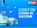What will be the cost of COVID-19 vaccine?