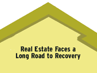 Real Estate Faces A Long Road To Recovery