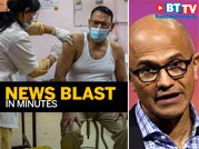 India slow at vaccinations; Nadella on laws for social media