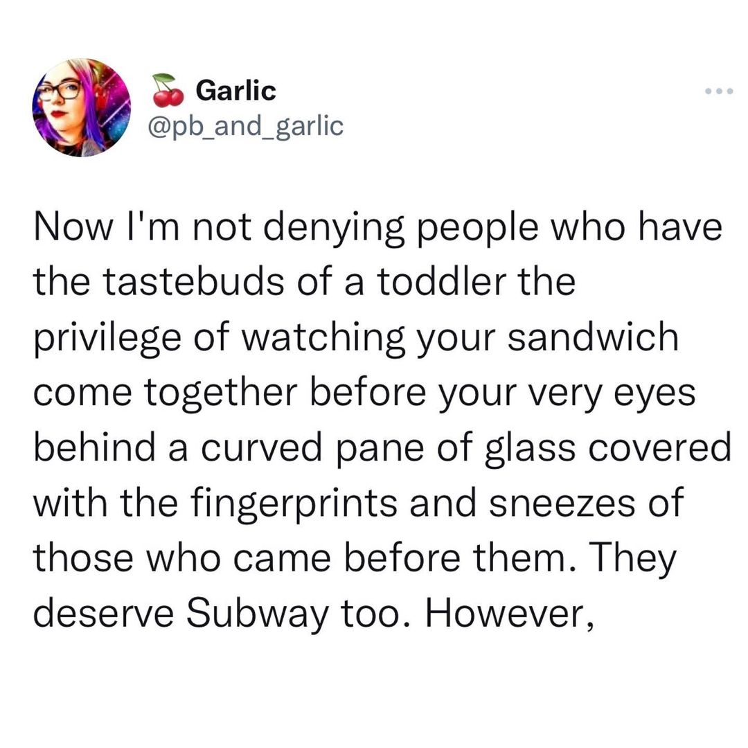 The subway worker said that she was used to customers with the taste buds of a toddler and didn't deny such questionable choices. But...