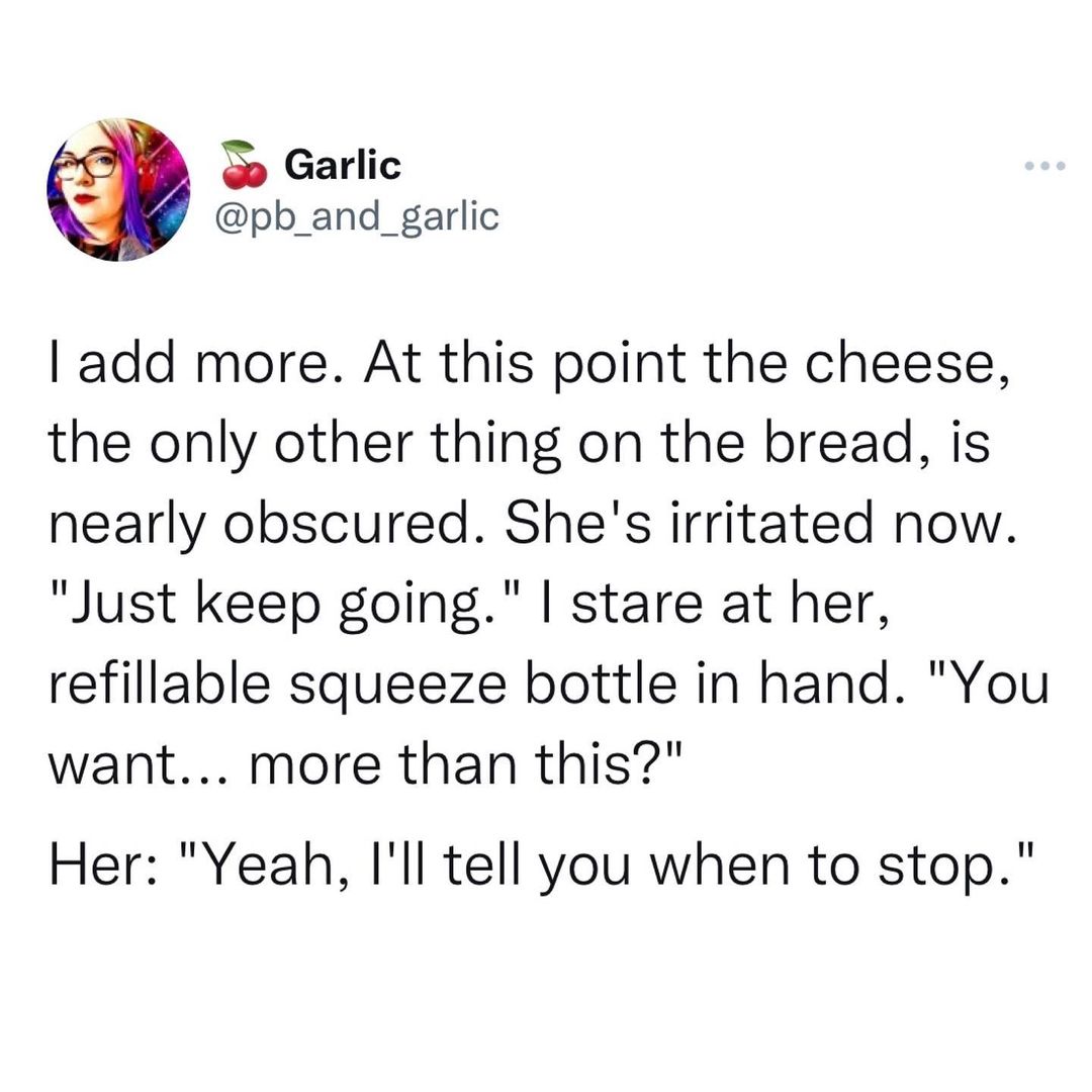 "I'll tell you when to stop," the girl said, annoyed.