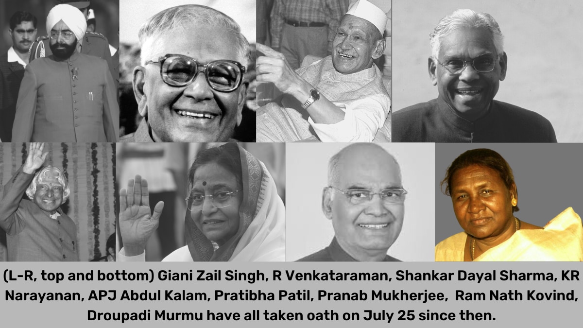 (L-R, top and bottom) Giani Zail Singh, R Venkataraman, Shankar Dayal Sharma, KR Narayanan, APJ Abdul Kalam, Pratibha Patil, Pranab Mukherjee,  Ram Nath Kovind, Droupadi Murmu have all taken oath on July 25 since then.
